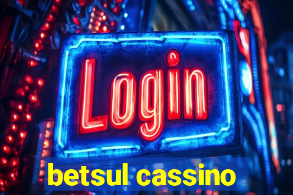 betsul cassino