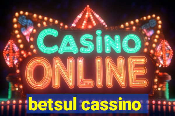 betsul cassino