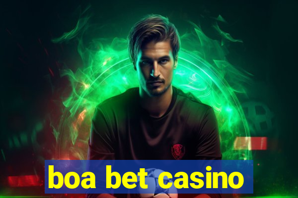 boa bet casino