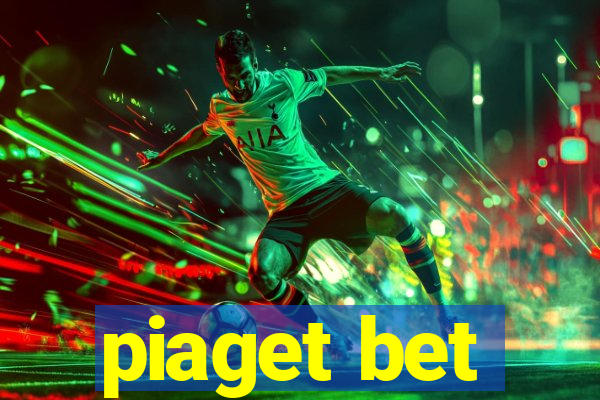 piaget bet