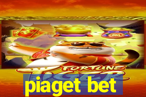 piaget bet