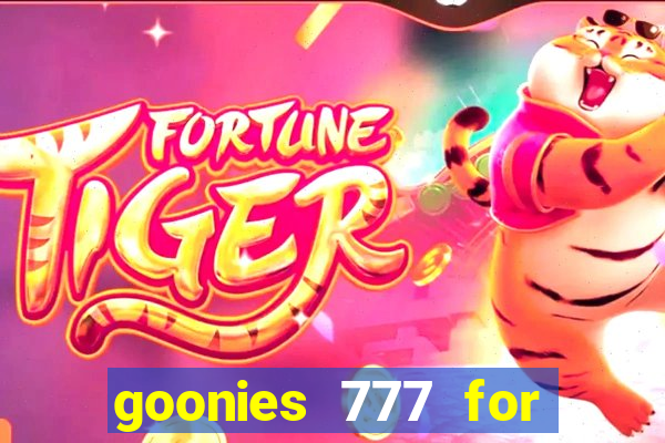 goonies 777 for slot games