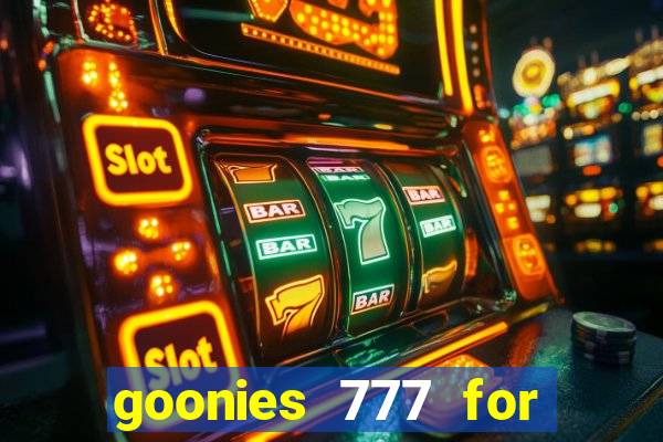 goonies 777 for slot games