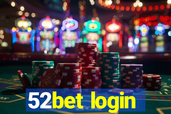 52bet login