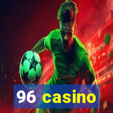 96 casino