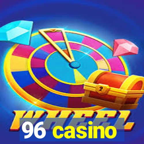 96 casino