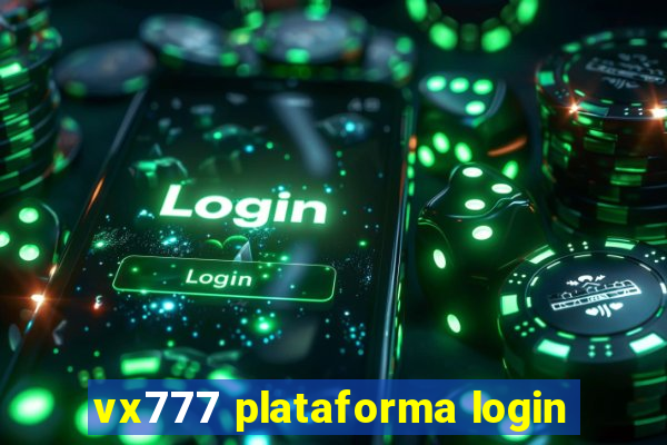 vx777 plataforma login