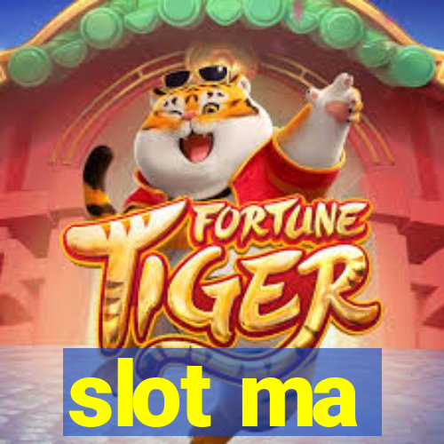 slot ma