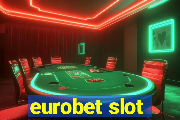 eurobet slot