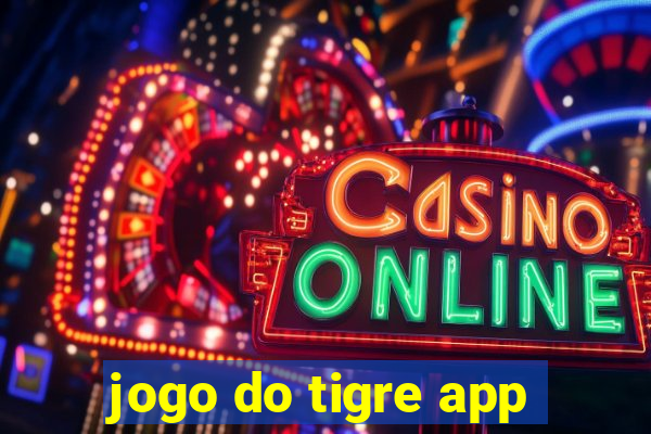 jogo do tigre app