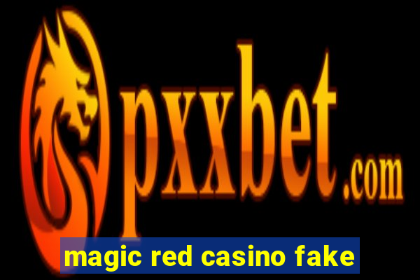 magic red casino fake