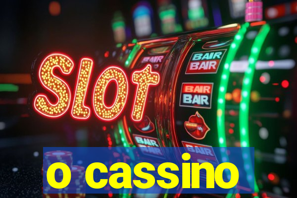 o cassino