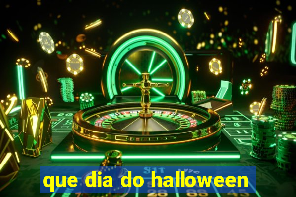 que dia do halloween