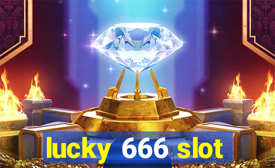 lucky 666 slot