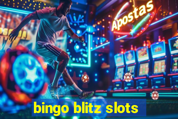 bingo blitz slots