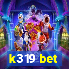 k319 bet