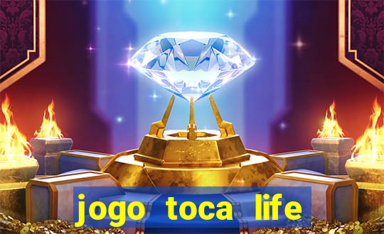 jogo toca life world grátis