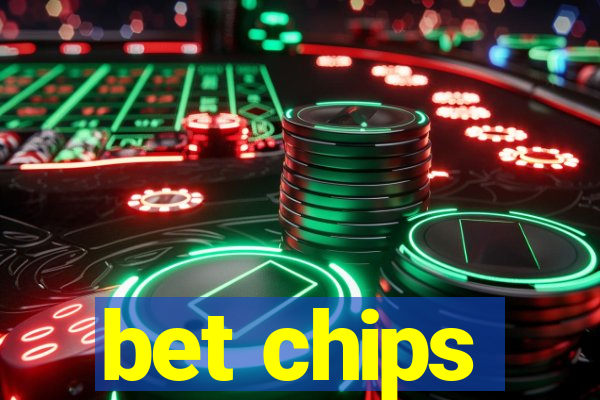 bet chips