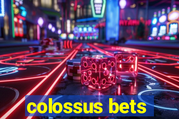 colossus bets