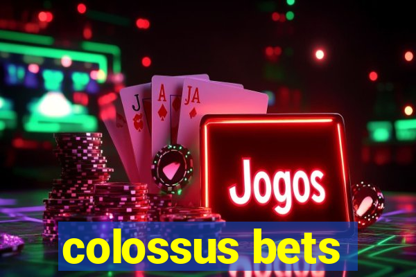 colossus bets