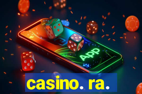 casino. ra.