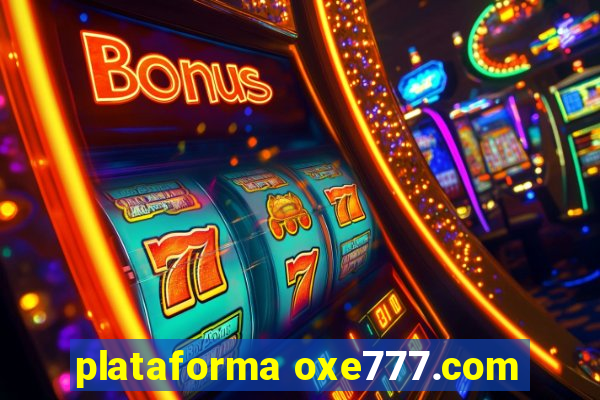 plataforma oxe777.com