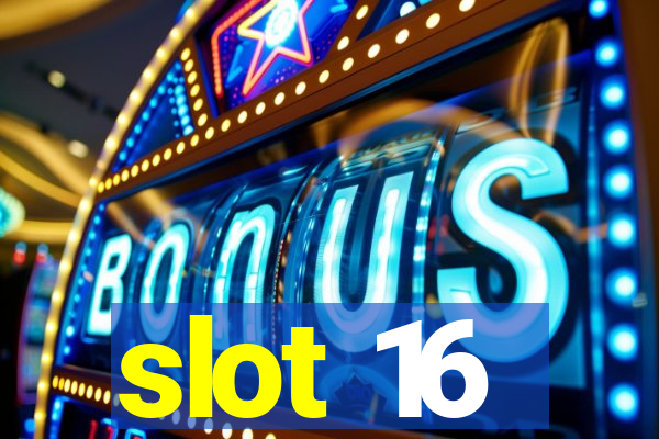 slot 16