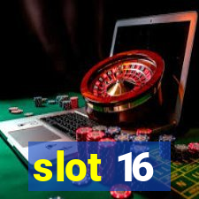 slot 16