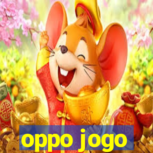 oppo jogo