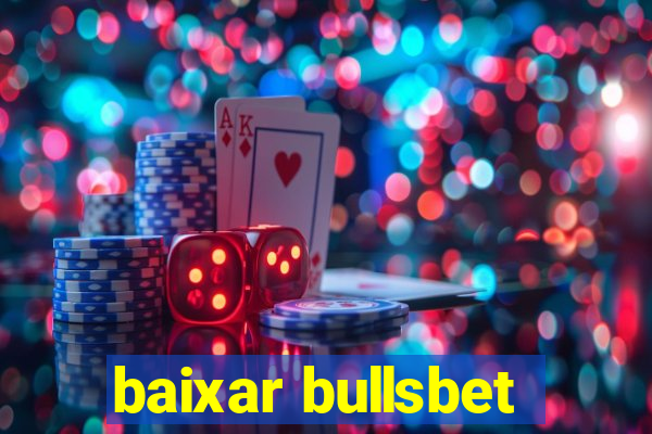 baixar bullsbet