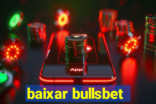 baixar bullsbet