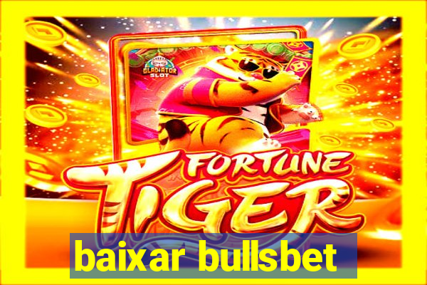 baixar bullsbet