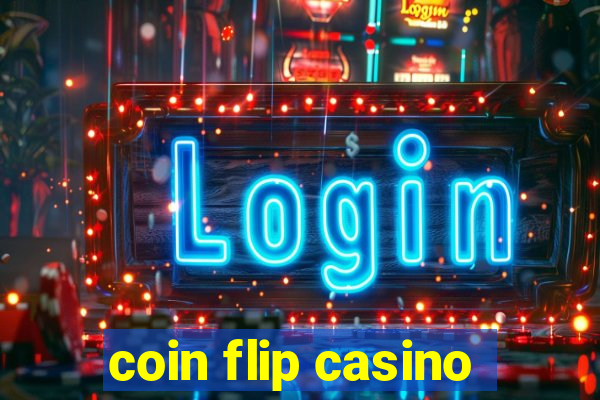 coin flip casino