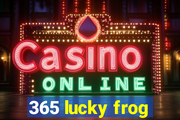 365 lucky frog