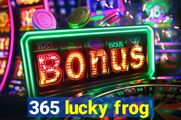 365 lucky frog