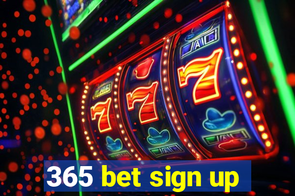 365 bet sign up