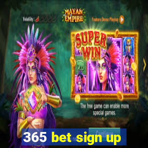 365 bet sign up