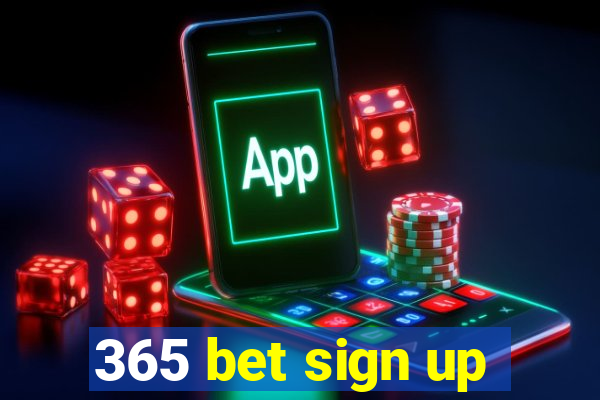 365 bet sign up