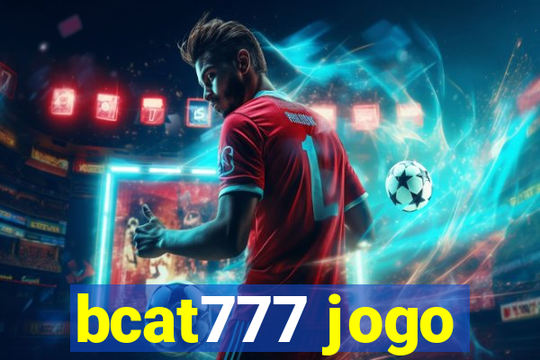 bcat777 jogo