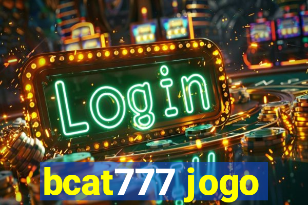 bcat777 jogo