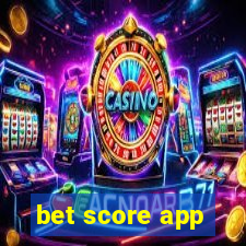 bet score app