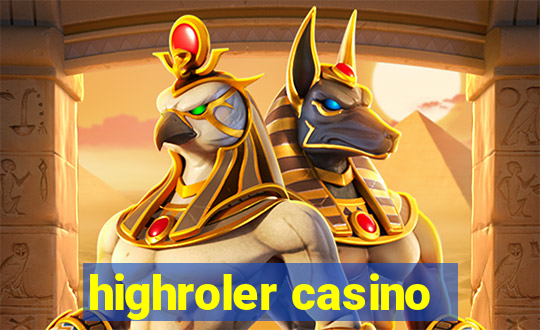 highroler casino