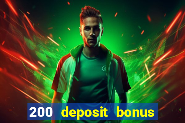 200 deposit bonus casino uk