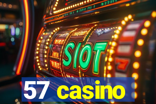 57 casino