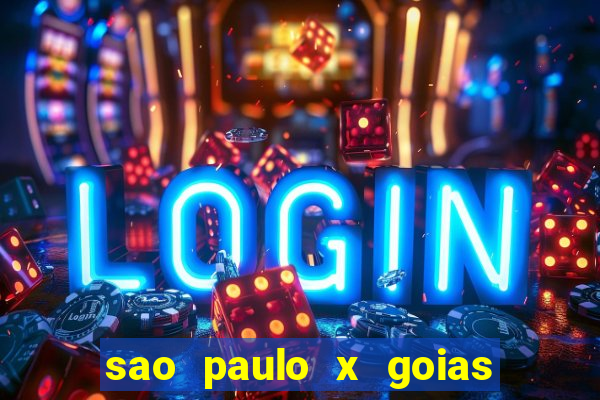 sao paulo x goias ao vivo