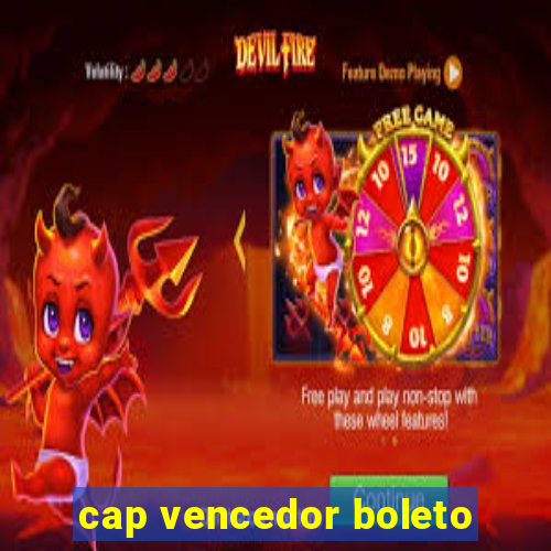 cap vencedor boleto