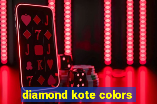 diamond kote colors