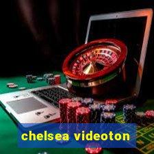 chelsea videoton