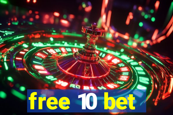 free 10 bet