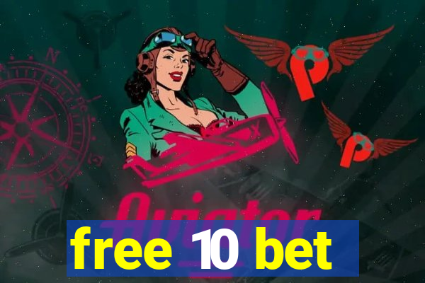 free 10 bet